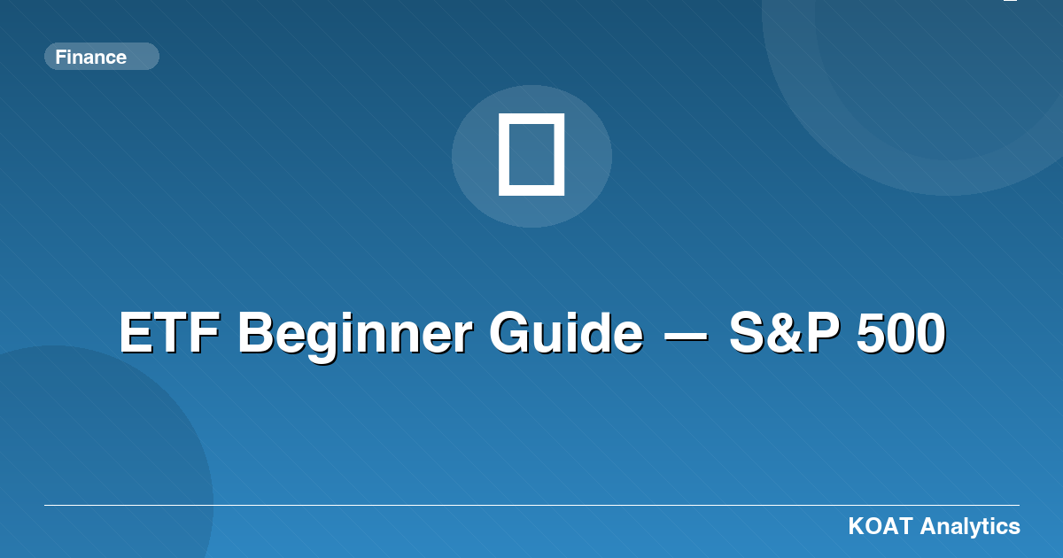 ETF Beginner Guide — S&P 500