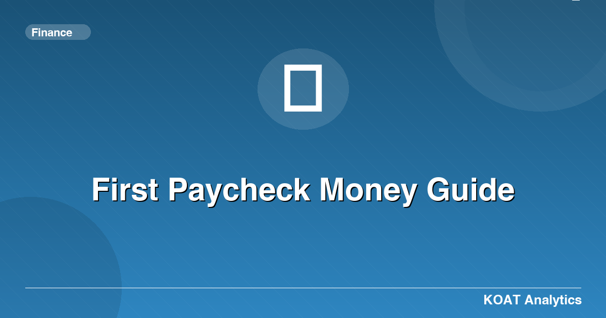 First Paycheck Money Guide