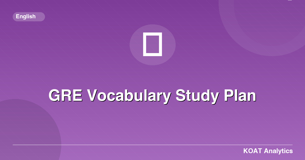GRE Vocabulary Study Plan