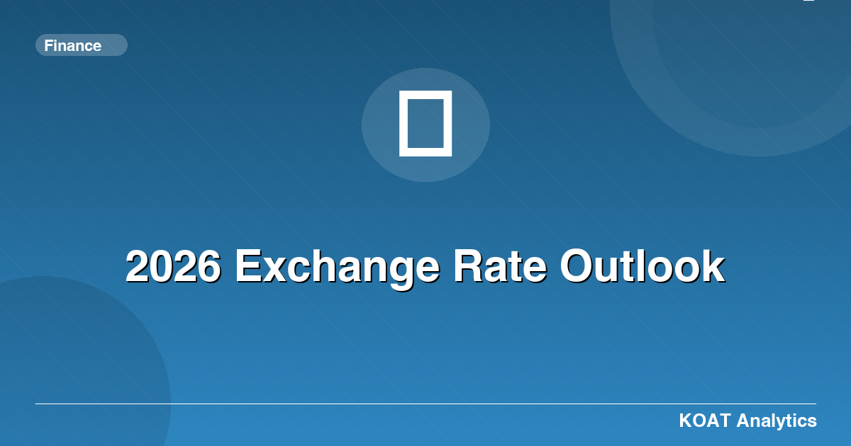 2026 Exchange Rate Outlook